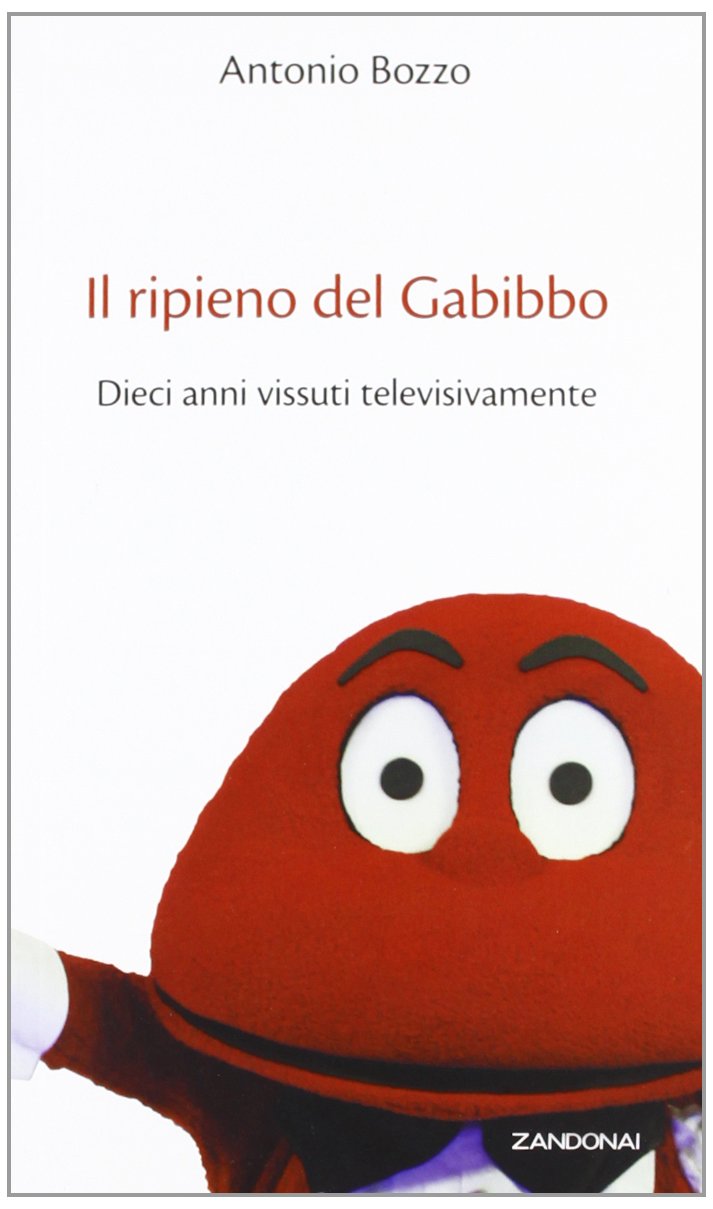 Il ripieno del Gabibbo. Dieci anni vissuti televisivamente (I fuoricollana) Film, Art & Culture