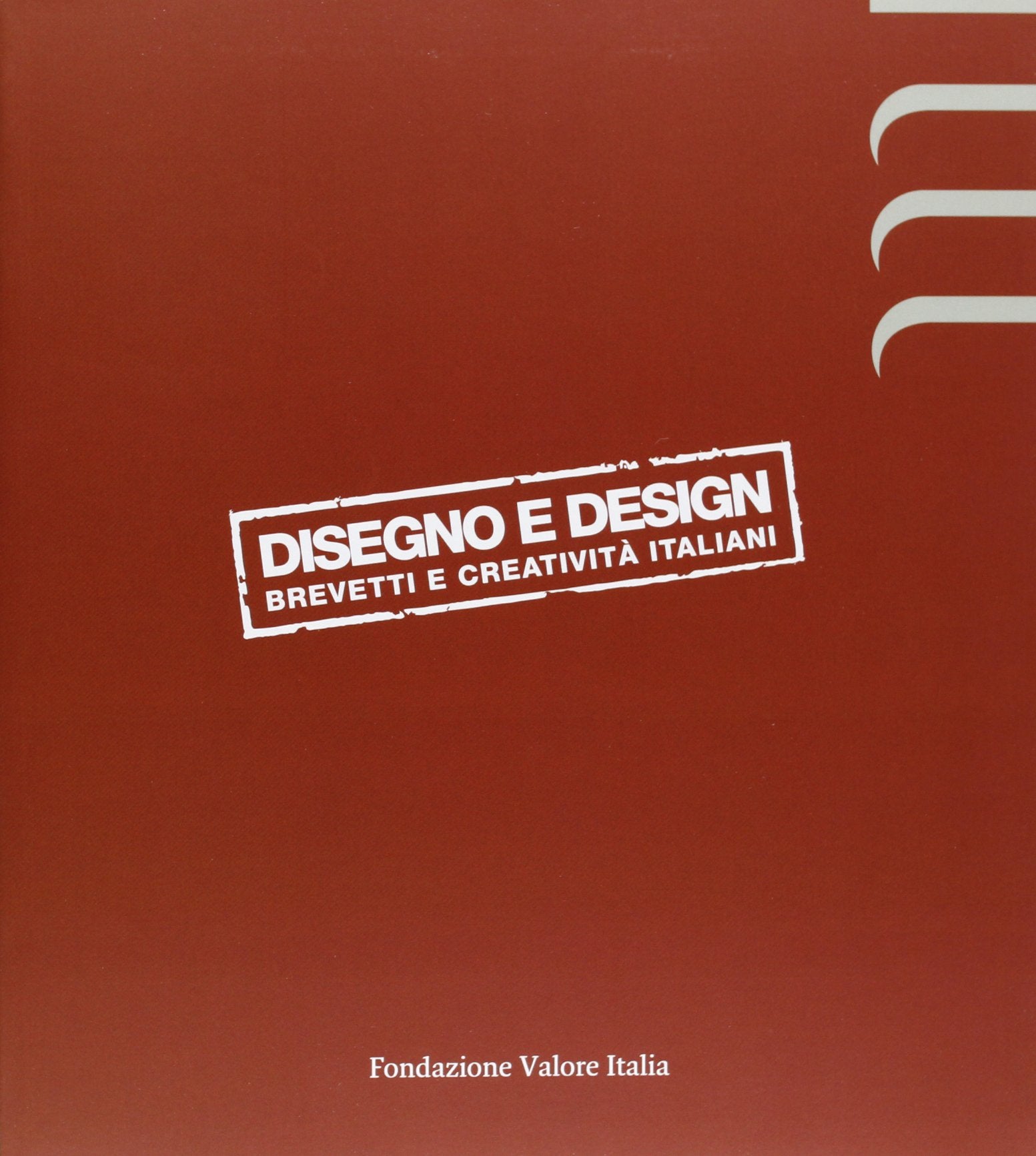 Disegno e design. Brevetti e creatività italiani. Ediz. italiana e inglese book