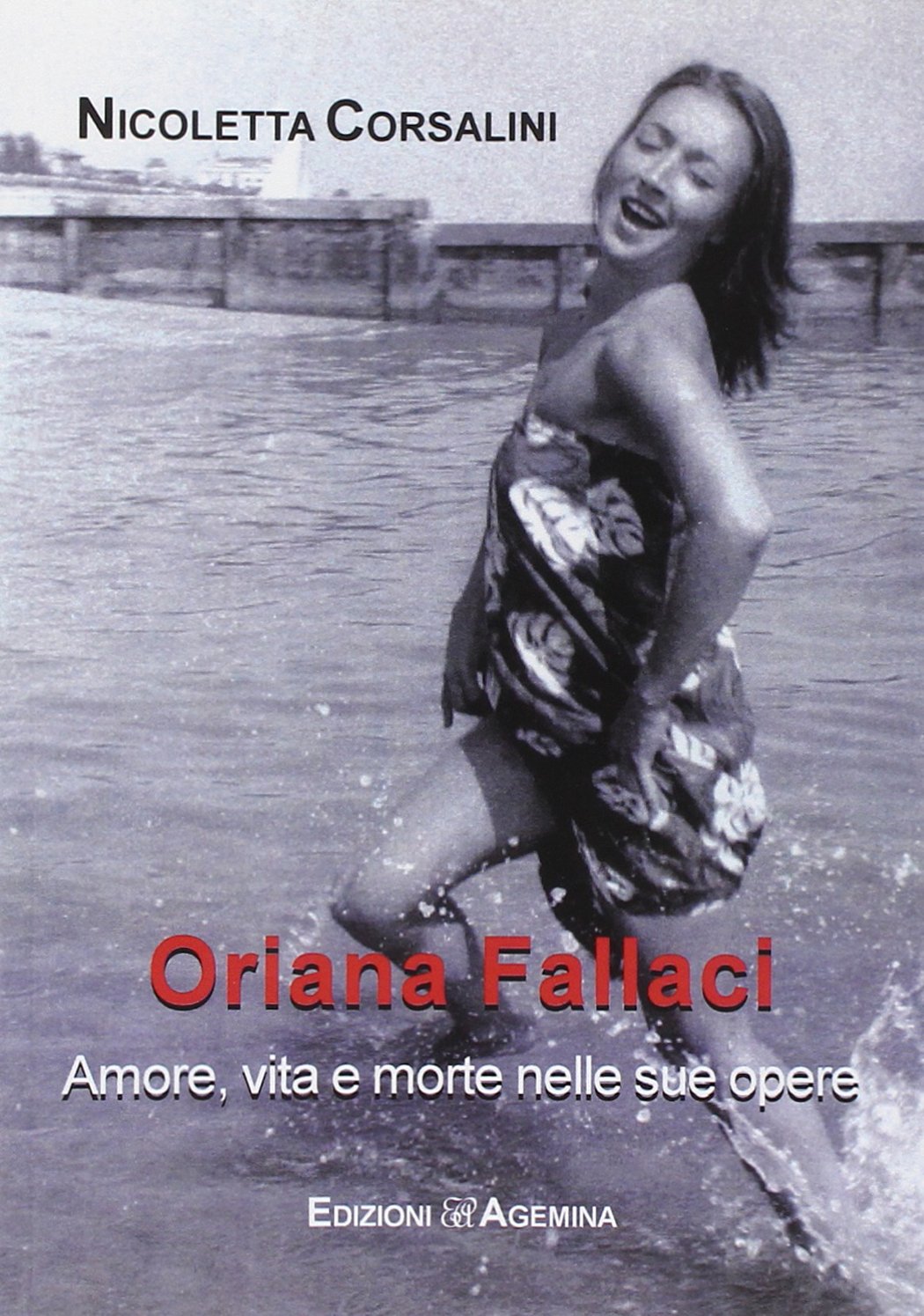 Oriana Fallaci. Amore, vita e morte nelle sue opere book