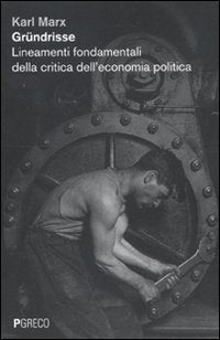 Gründrisse. Lineamenti fondamentali della critica dell'economia politica book