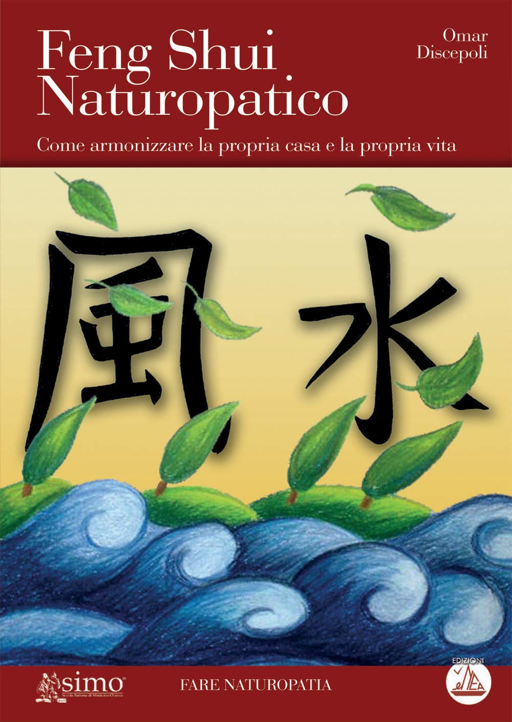 Feng Shui naturopatico. Come armonizzare la propria casa e la propria vita book