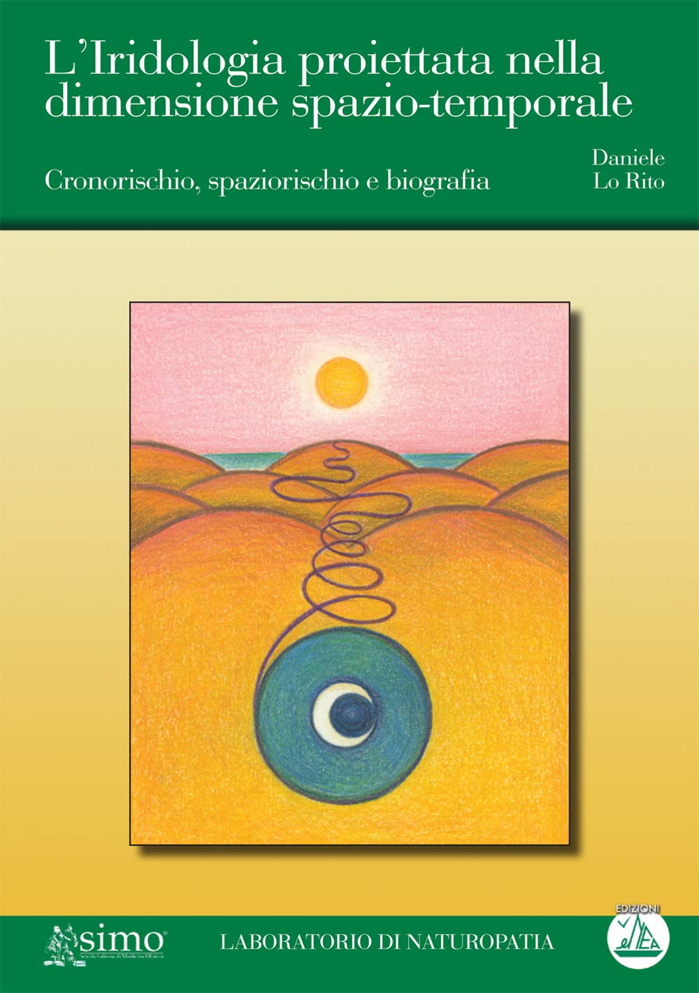 L'iridologia proiettata nella dimensione spazio-temporale. Cronorischio, spaziorischio e biografia book