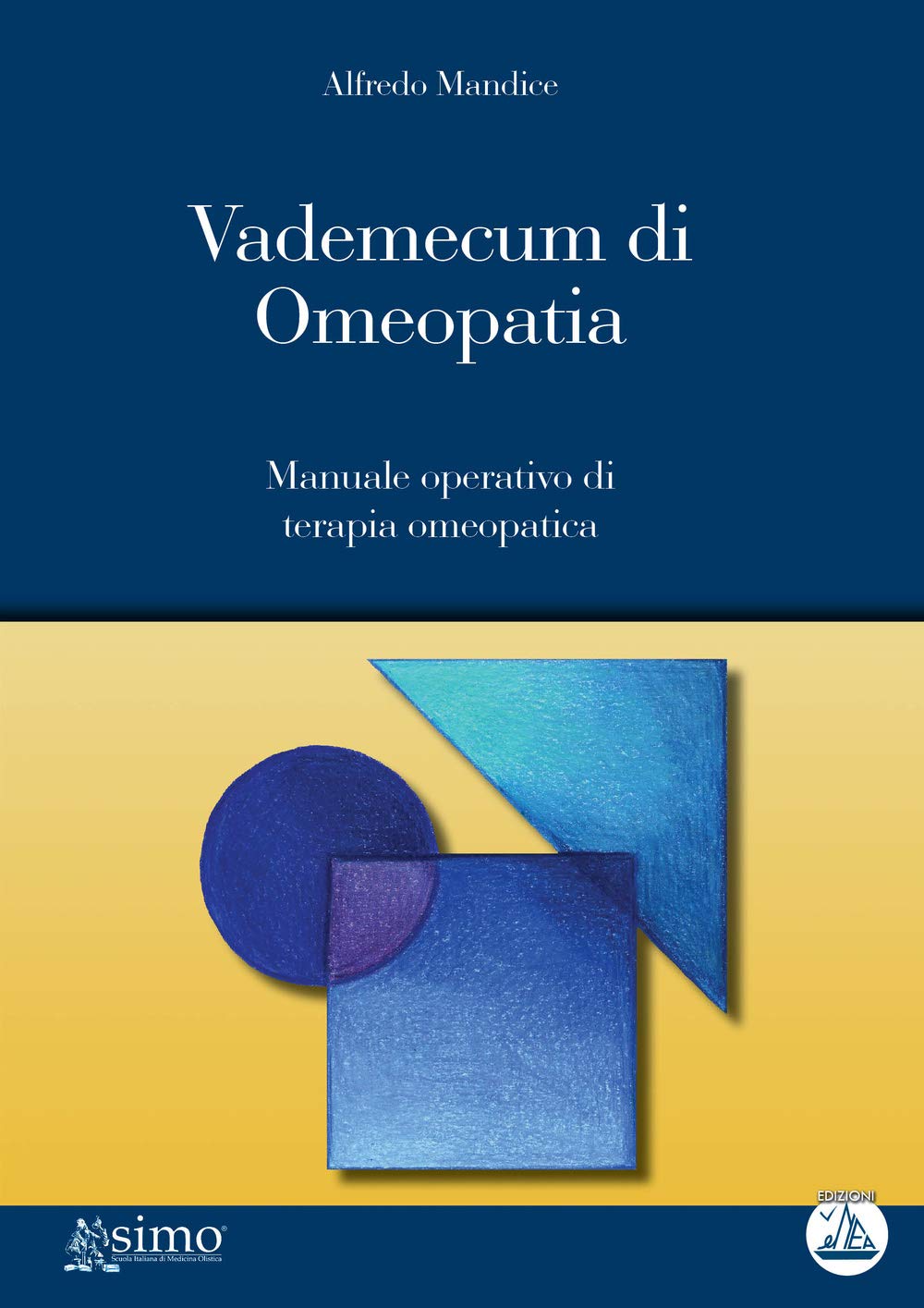 Vademecum di omeopatia. Manuale operativo di terapia omeopatica Health, Nutrition & Fitness