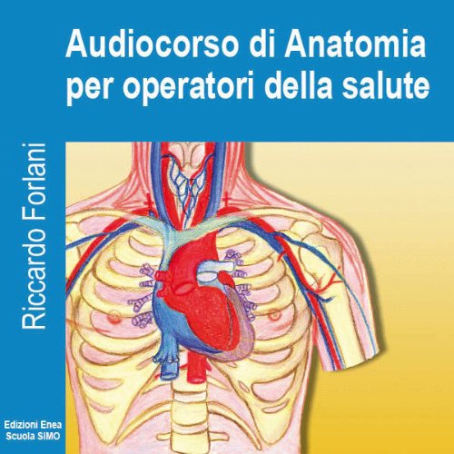 Audiocorso di anatomia per operatori della salute. Con CD Audio book
