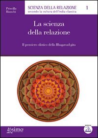 La scienza della relazione. Il pensiero olistico della Bhagavad-gita book