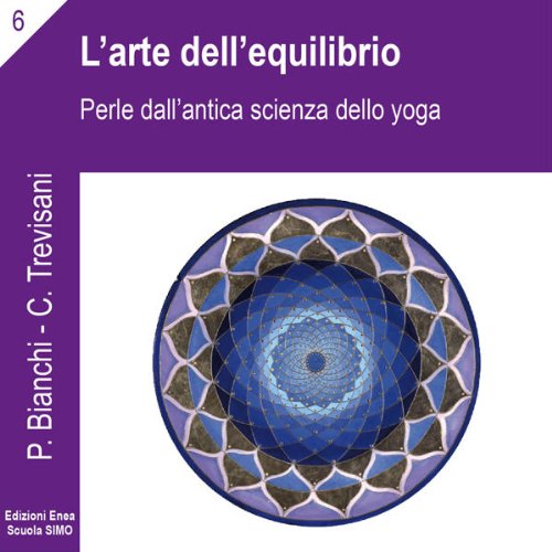 L'arte dell'equilibrio. Perle dall'antica scienza dello yoga (Scienza della relazione) Lifestyle