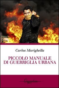 Piccolo manuale di guerriglia urbana book