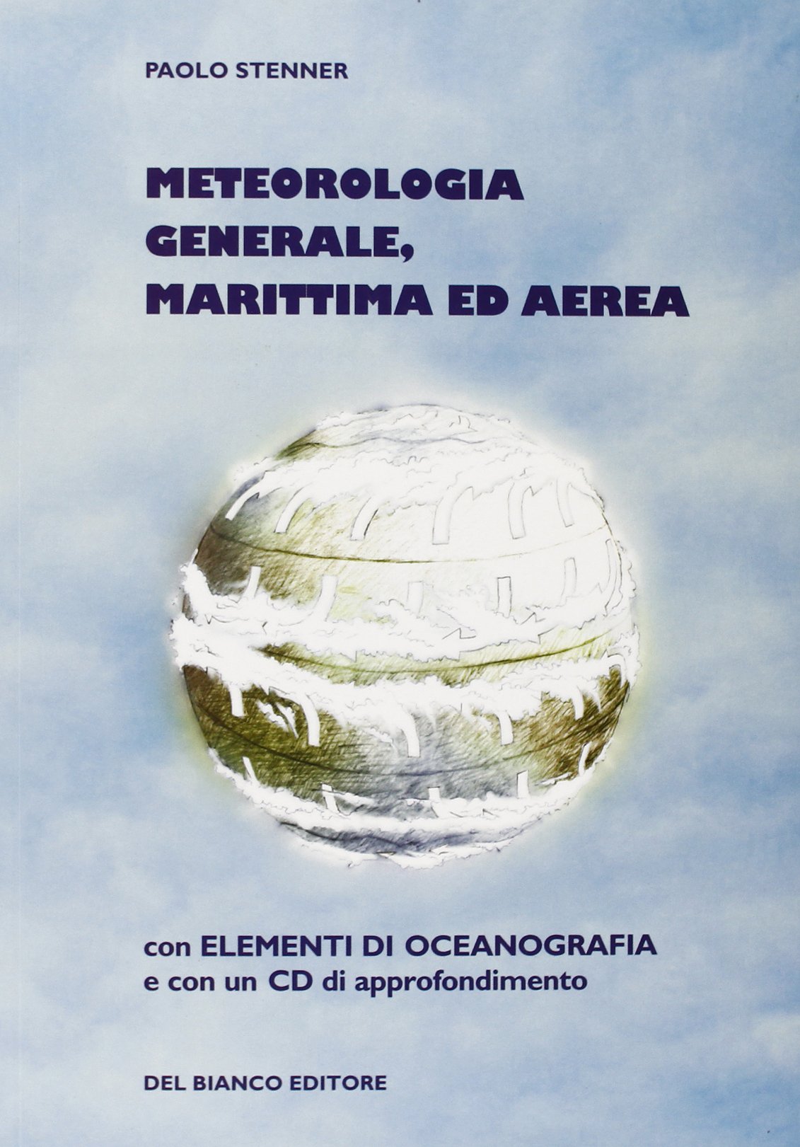 Meteorologia generale, marittima ed aerea. Con CD-ROM book