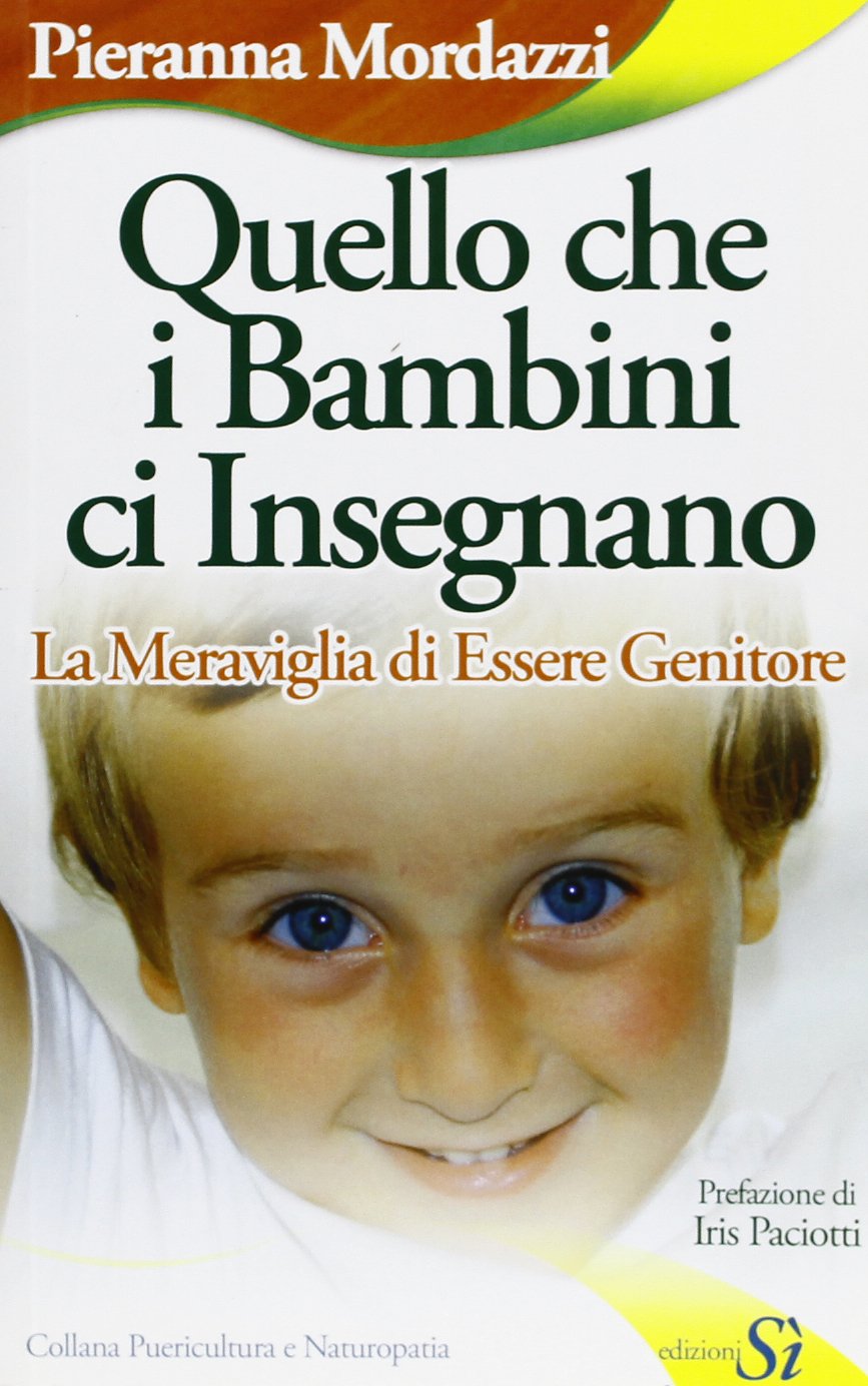 Quello che i bambini ci insegnano, la meraviglia di essere genitore book