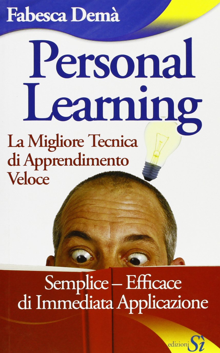 Personal Learning. La migliore tecnica di apprendimento veloce book