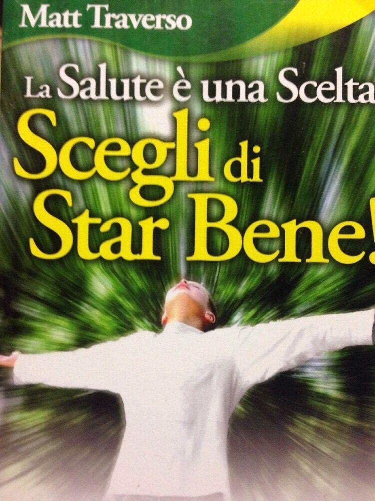 La salute è una scelta. Scegli di star bene book