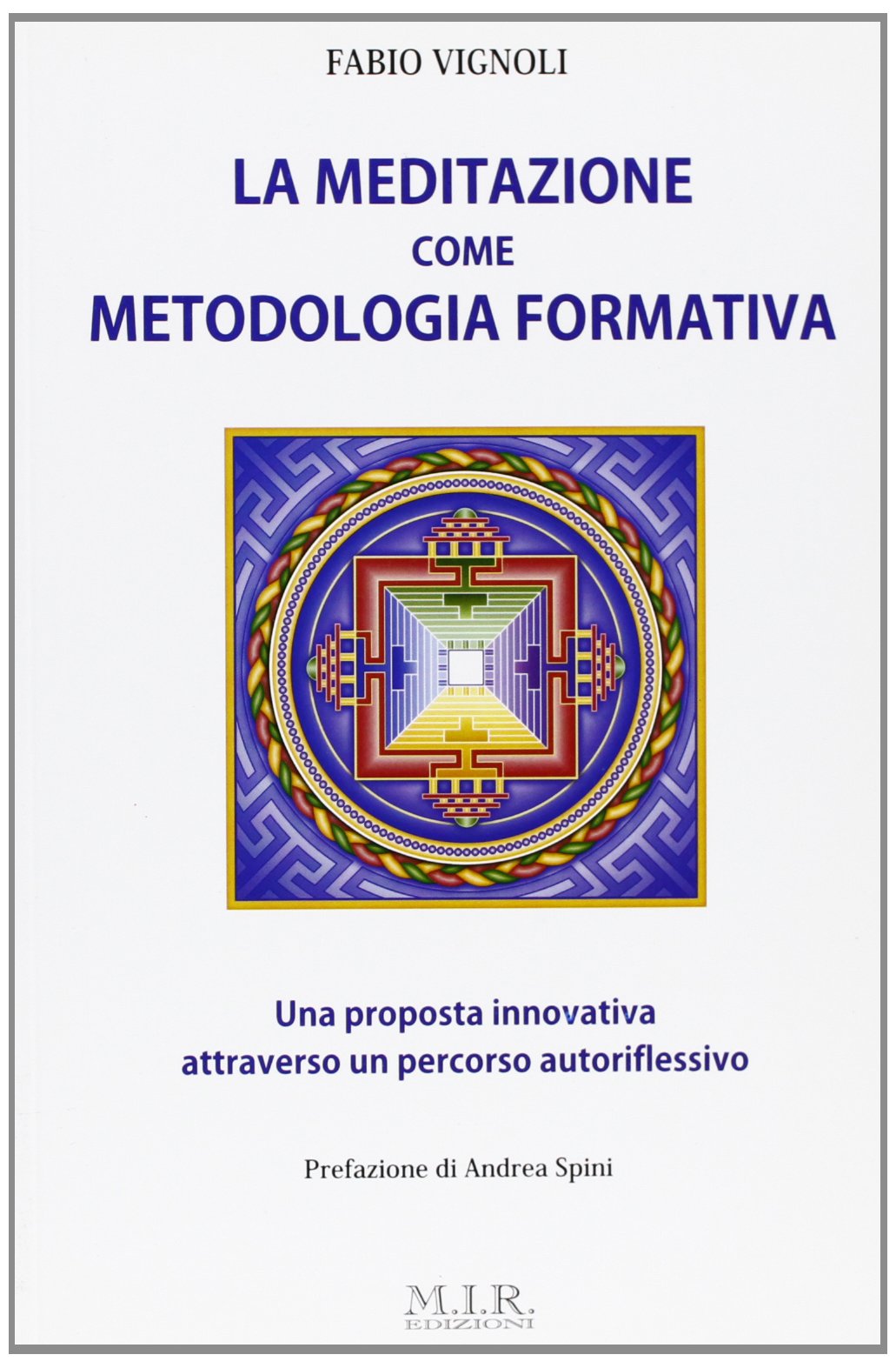La meditazione come metodologia formativa book