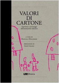 Valori di cartone. Valori, personaggi, linguaggi dei cartoni animati book