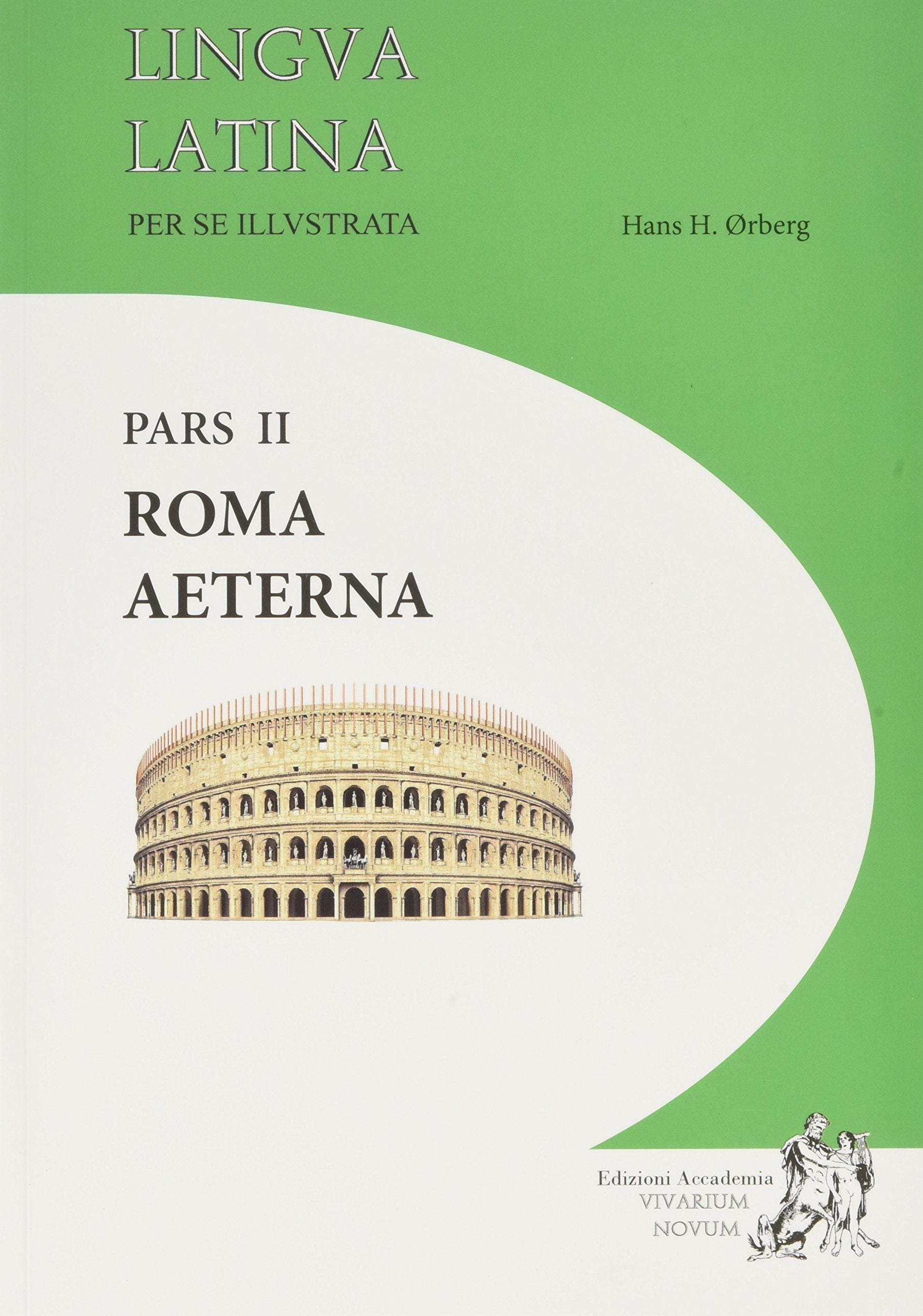 Lingua latina per se illustrata. Per i Licei e gli Ist. magistrali. Familia romana: pars II-Roma aeterna-Indices (Vol. 2) Non-fiction