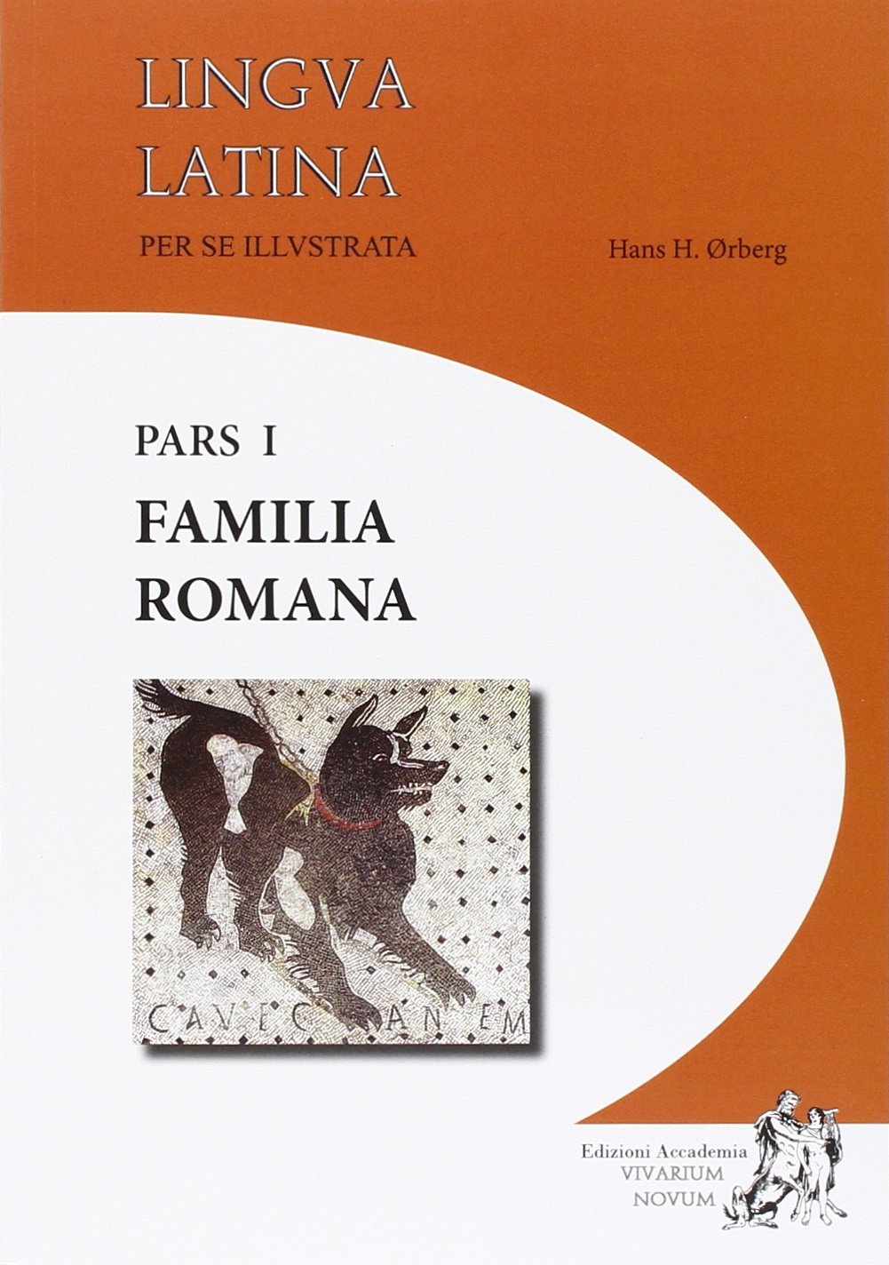 Lingua latina per se illustrata. Per i Licei e gli Ist. magistrali. Familia romana: pars I (Vol. 1): Pars 1, Familia romana Non-fiction