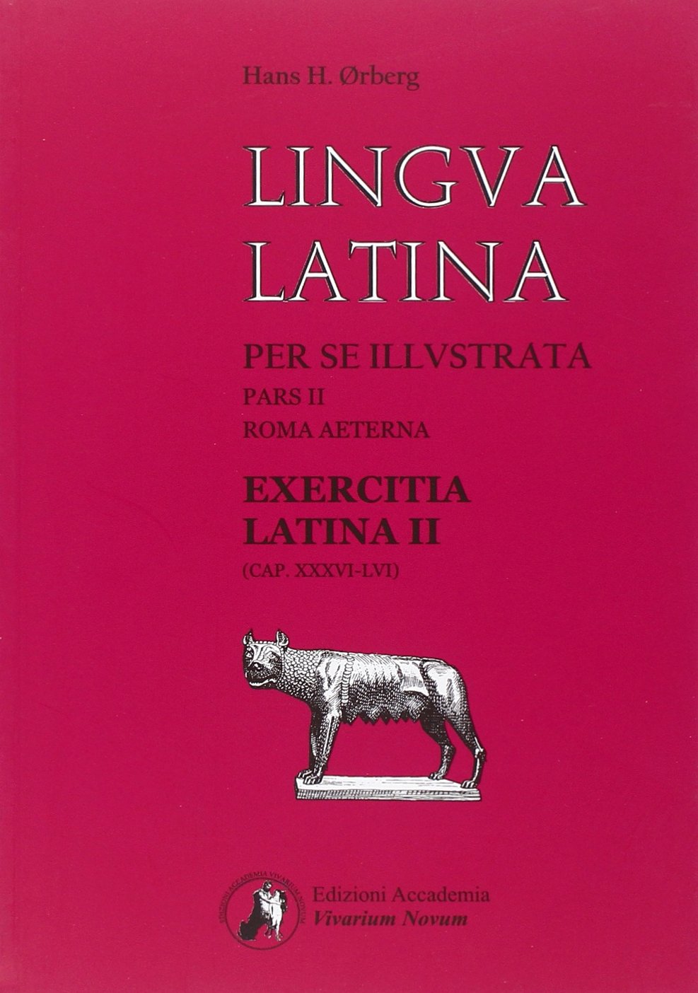 Lingua latina per se illustrata. Exercitia latina. Per i Licei e gli Ist. magistrali. Con espansione online. Cap. XXXVI-LVI (Vol. 2) Professional & Reference Books