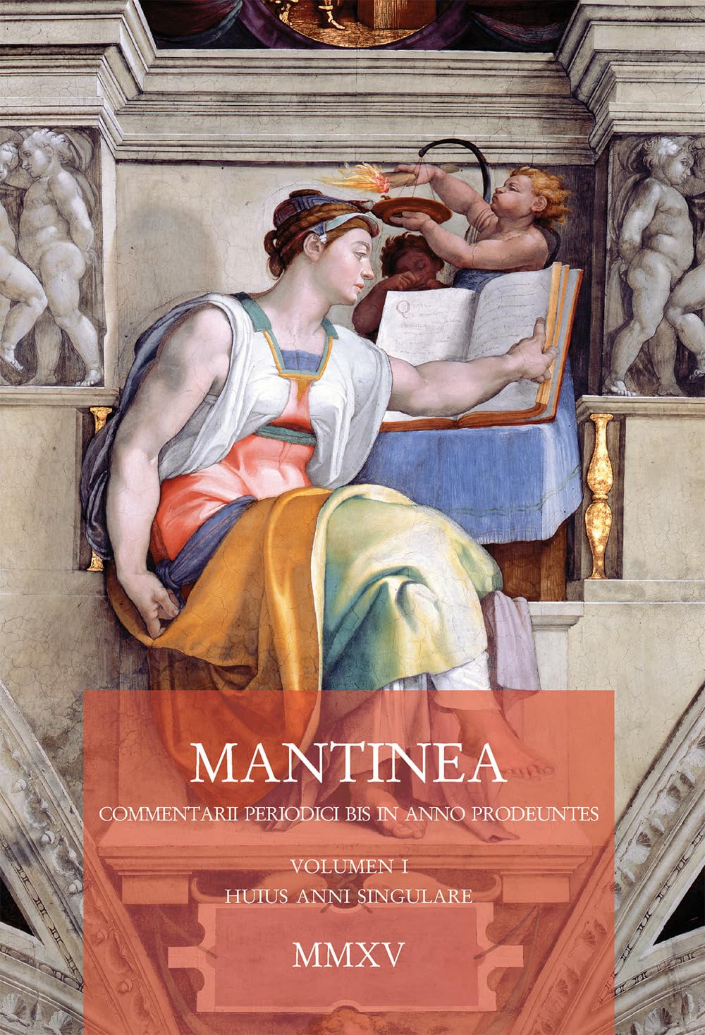 Mantinea. Commentarii periodici bis in anno prodeuntes. Huius anni singulare (Vol. 1) Reference Books