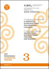 Il progetto di architettura fra didattica e ricerca. Con DVD. La didattica (Vol. 3) Architecture