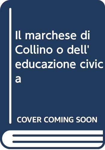 Il marchese di Collino o dell'educazione civica book
