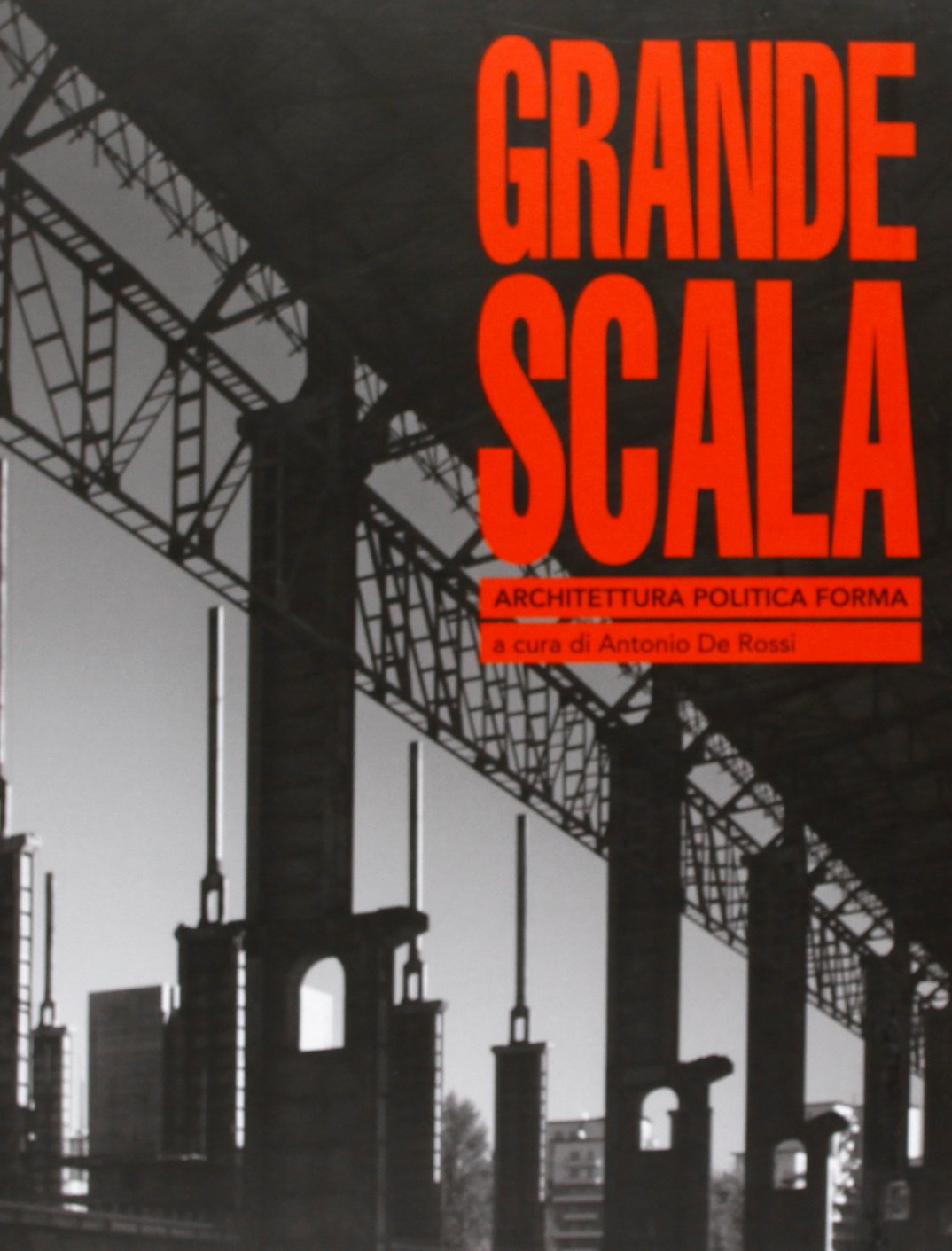 Grande scala, architettura, politica e forma book