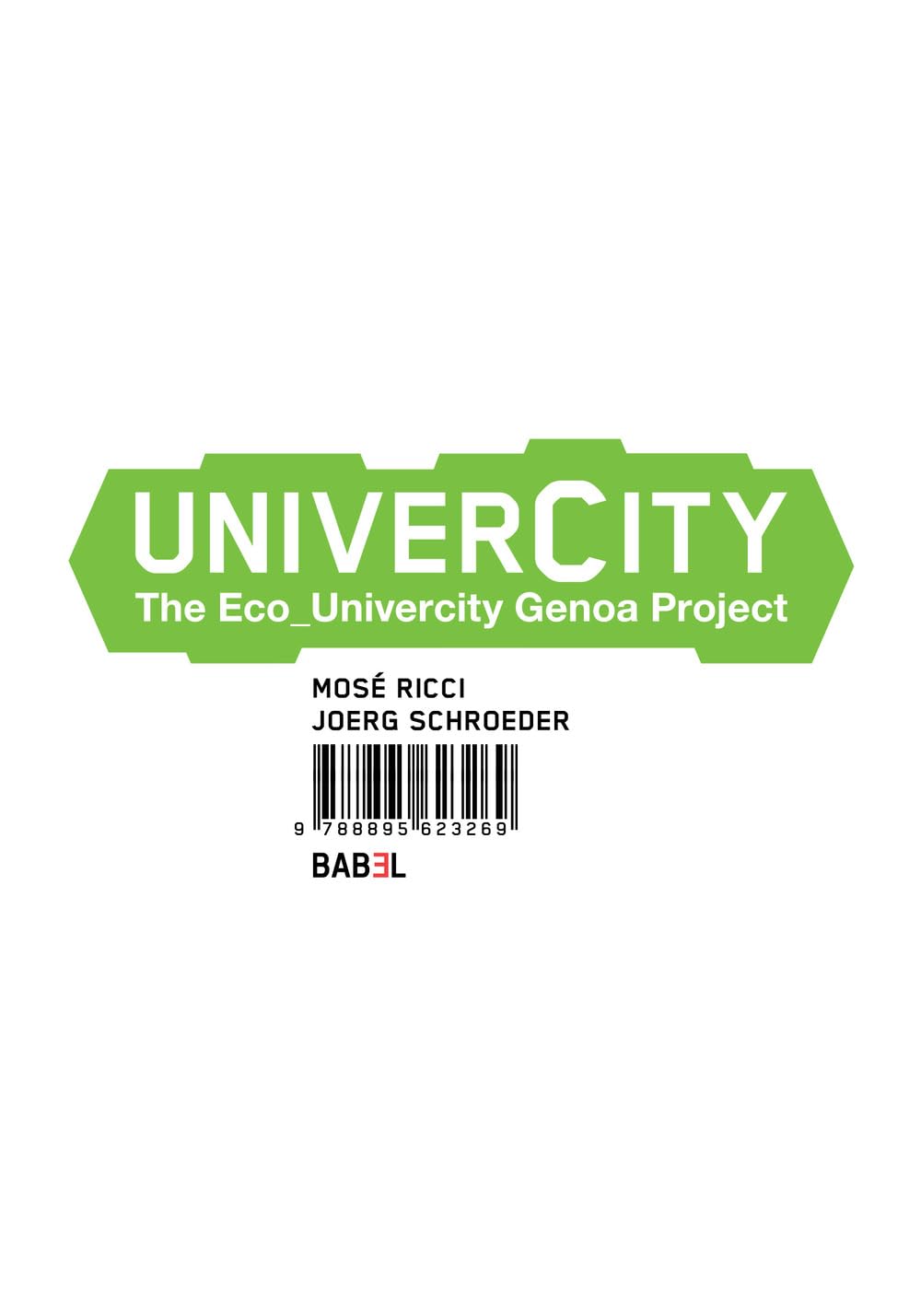 UniverCity: The Eco_univercity Genua Project (Babel international) Architecture