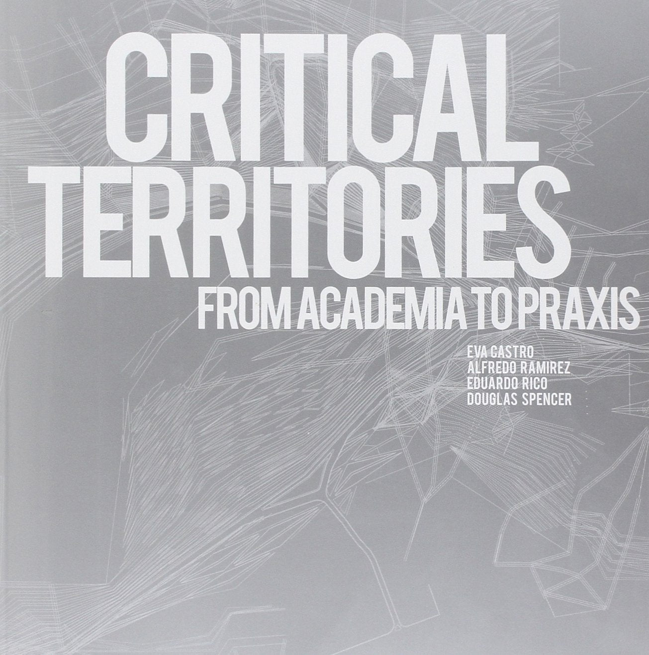 Critical Territories: From Academia to Praxis Social Sciences