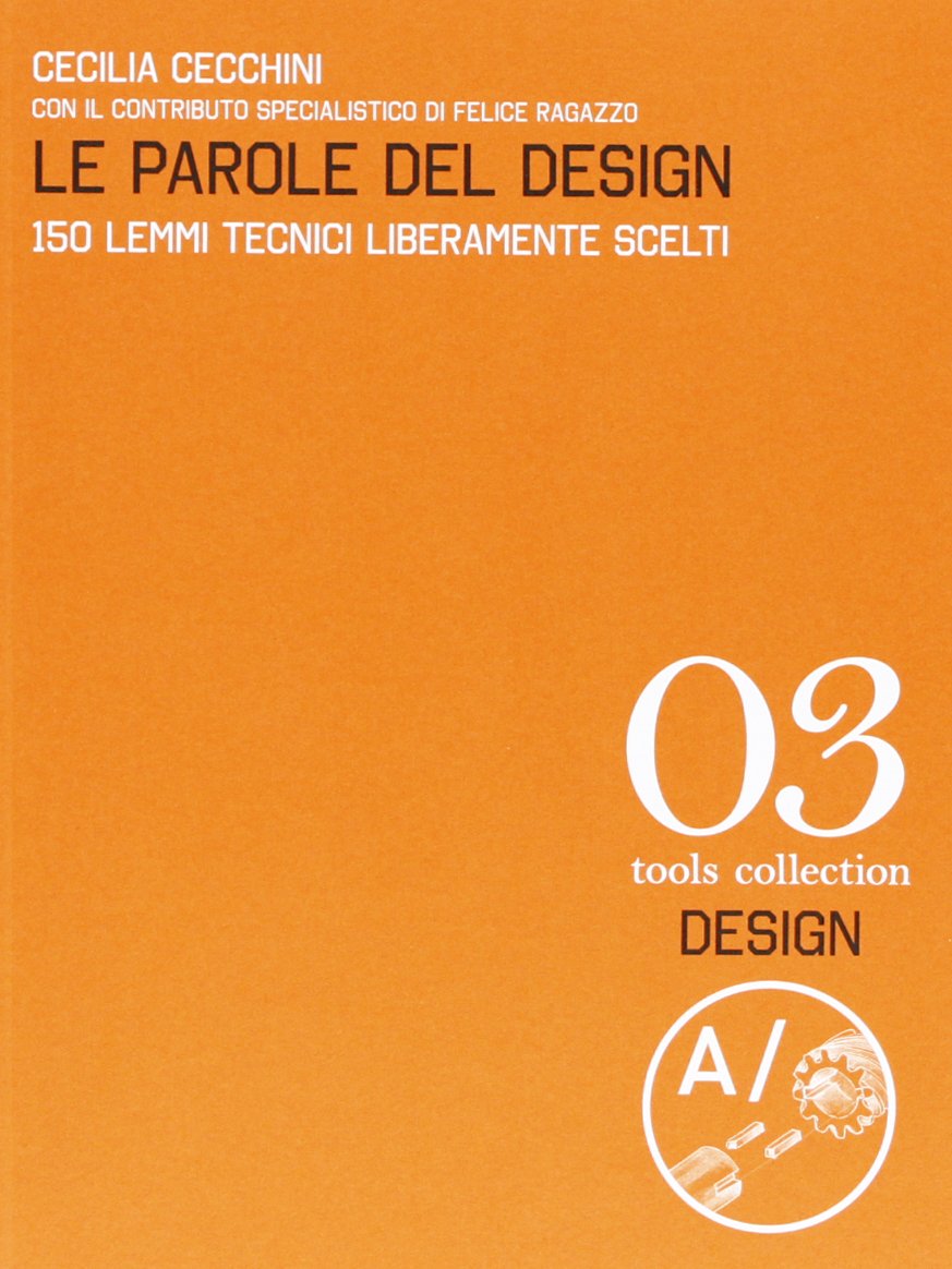 Le parole del design. 150 lemmi tecnici liberamente scelti book