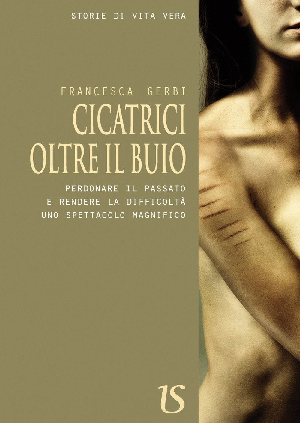 Cicatrici oltre il buio. Perdonare il passato e rendere le difficoltà uno spettacolo magnifico Memories