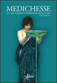 Medichesse. La vocazione femminile alla cura book