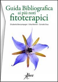 Guida bibliografica ai più noti fitoterapici. Ediz. spagnola book
