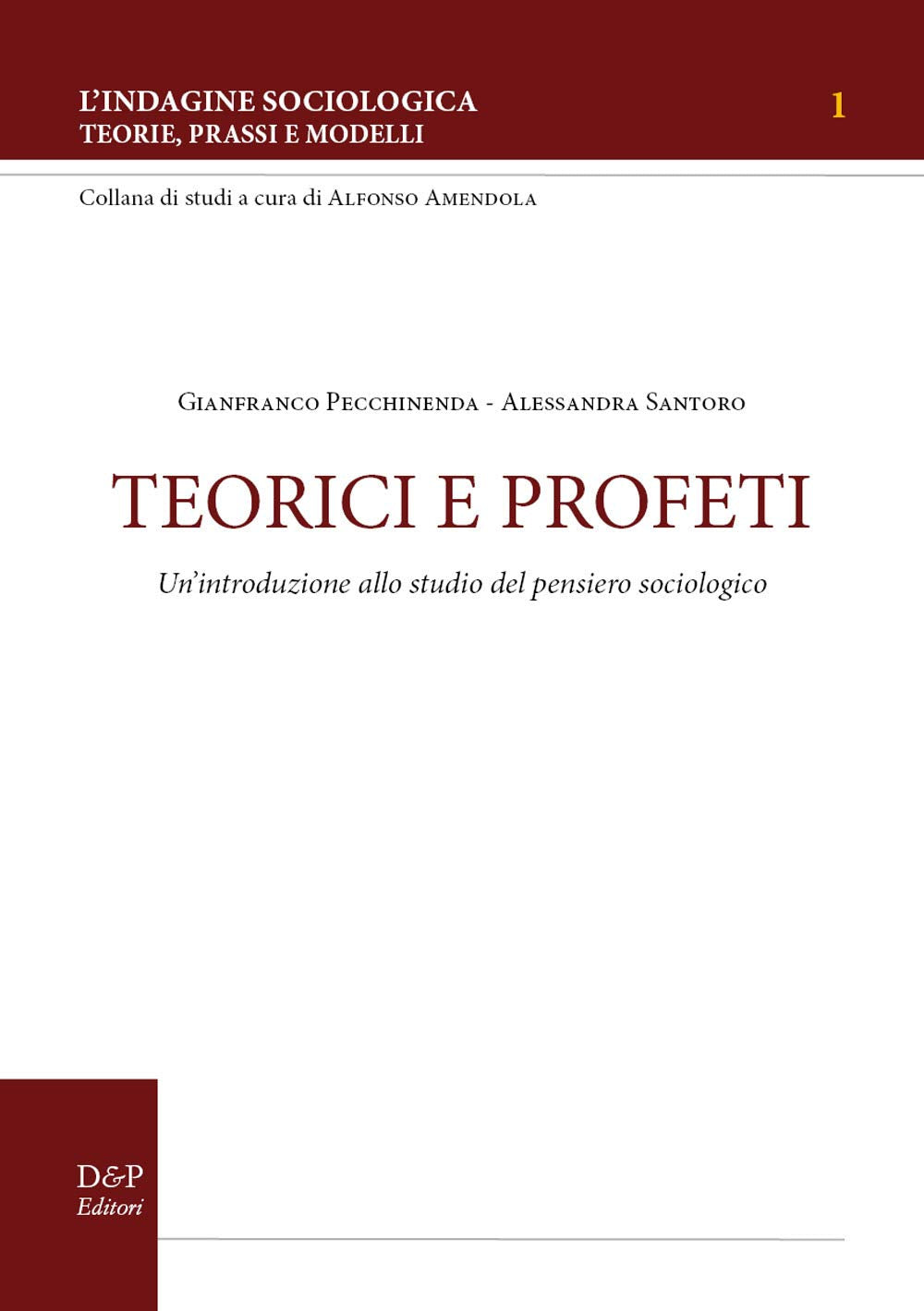 Teorici e profeti. Un'introduzione allo studio del pensiero sociologico Social Sciences