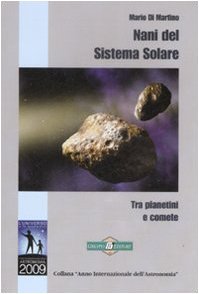 Nani del sistema solare. Tra pianetini e comete (Anno Internazionale dell'Astronomia) Leisure, Home & Garden