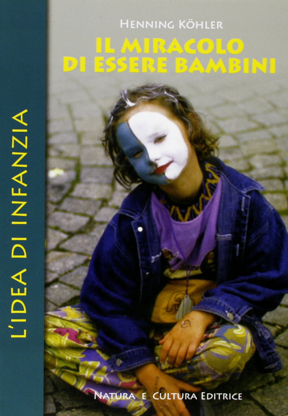 Il miracolo di essere bambini. L'idea di infanzia book