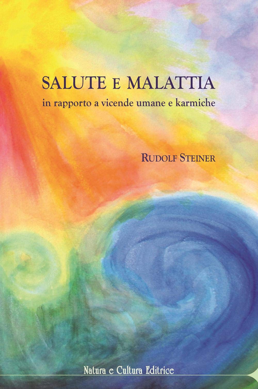Salute e malattia. In rapporto a vicende umane e karmiche book