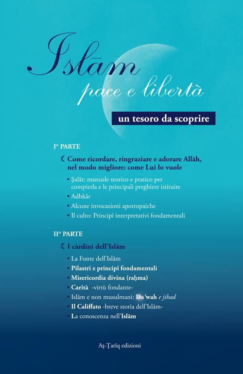 Islam: pace e libertà. Un tesoro da scoprire. Ediz. italiana e araba Religion & Esotericism