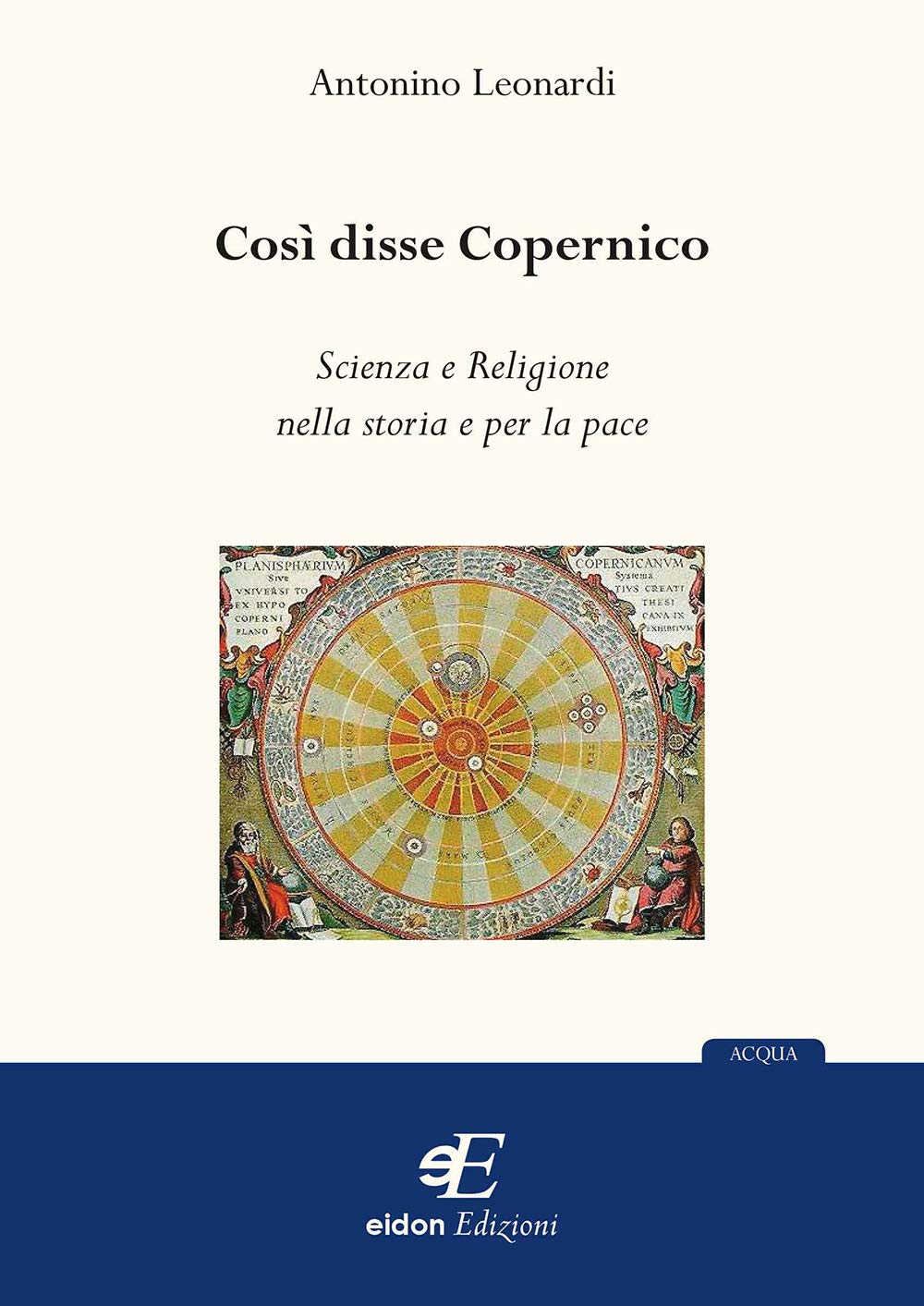 Così disse Copernico. Scienza e religione nella storia e per la pace book