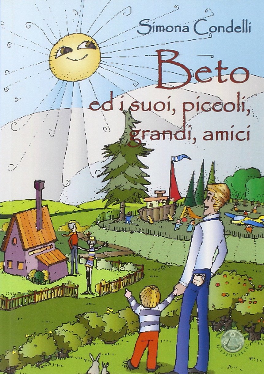 Beto ed i suoi piccoli, grandi amici. Ediz. illustrata book