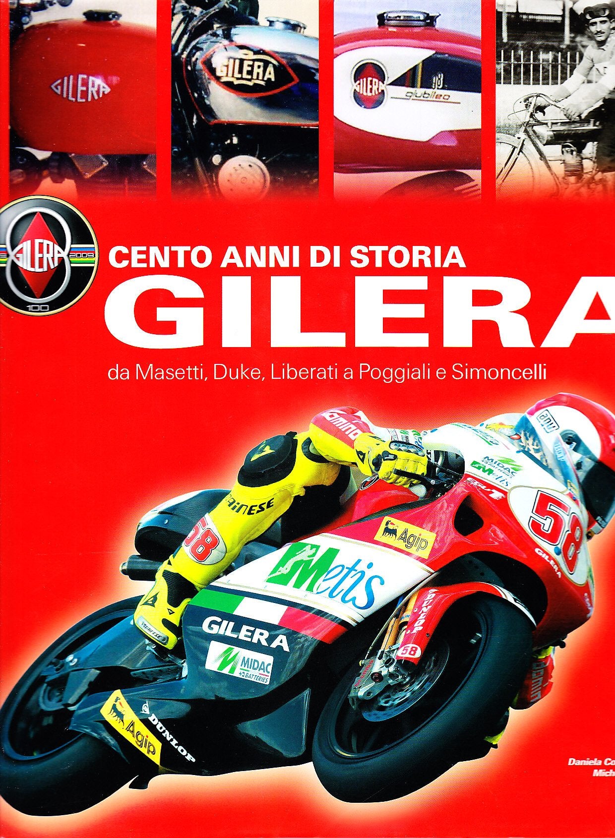 Gilera. Cento anni di storia. Da Masetti, Duke, Liberati a Poggiali e Simoncelli book