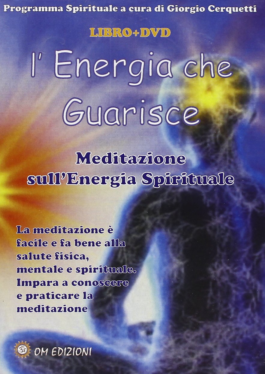 L'energia che guarisce. Meditazione sull'energia spirituale. Con DVD Religion & Esotericism