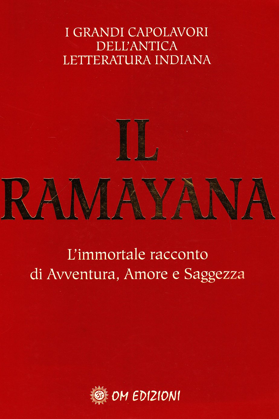 Il ramayana. L'immortale racconto di avventura, amore e saggezza Religion & Esotericism