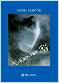 In fuga con Dio (I grandi maestri) Religion & Esotericism