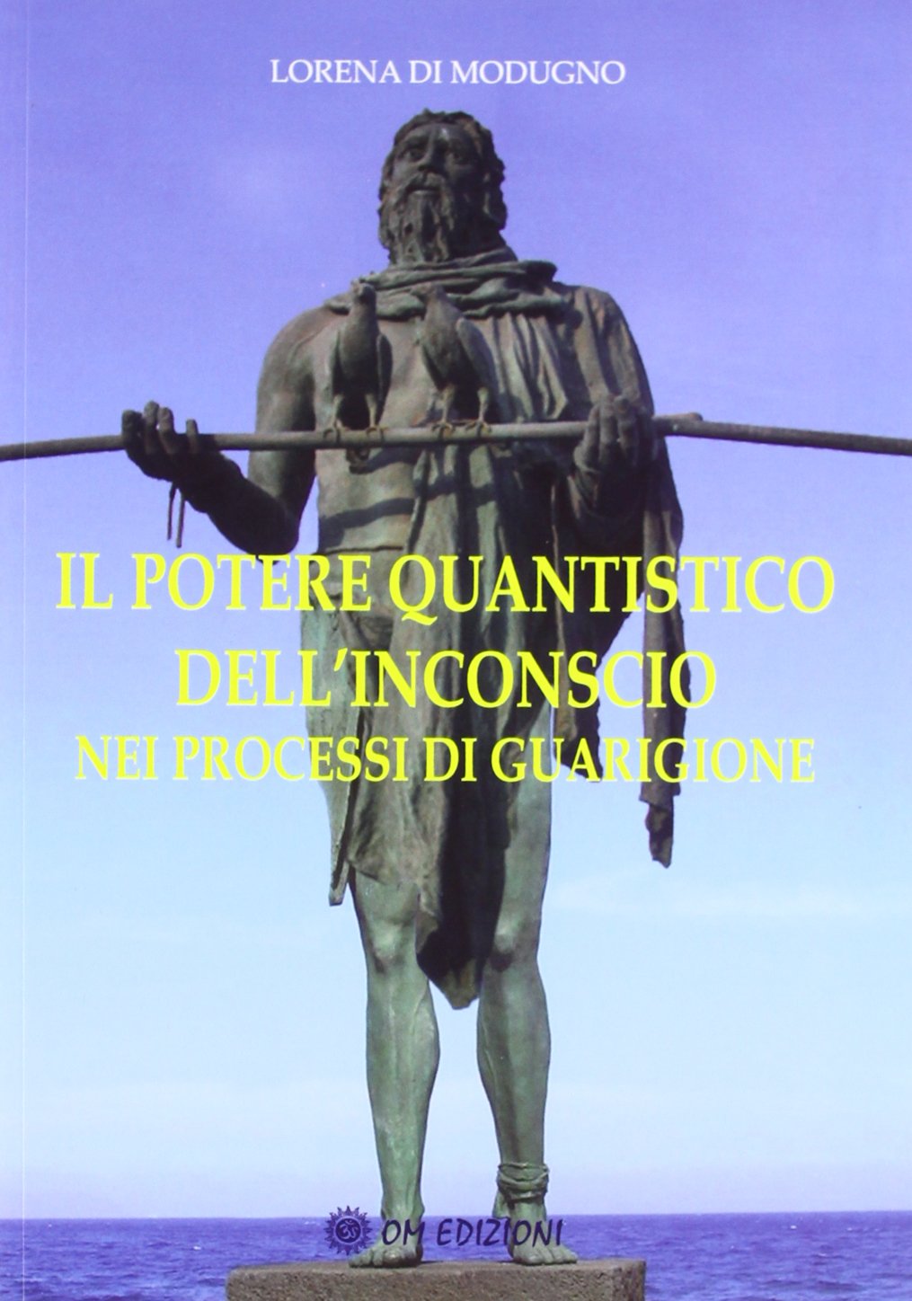 Il potere quantistico dell'inconscio nei processi di guarigione Religion & Esotericism