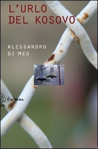 L'urlo del Kosovo. Con DVD book
