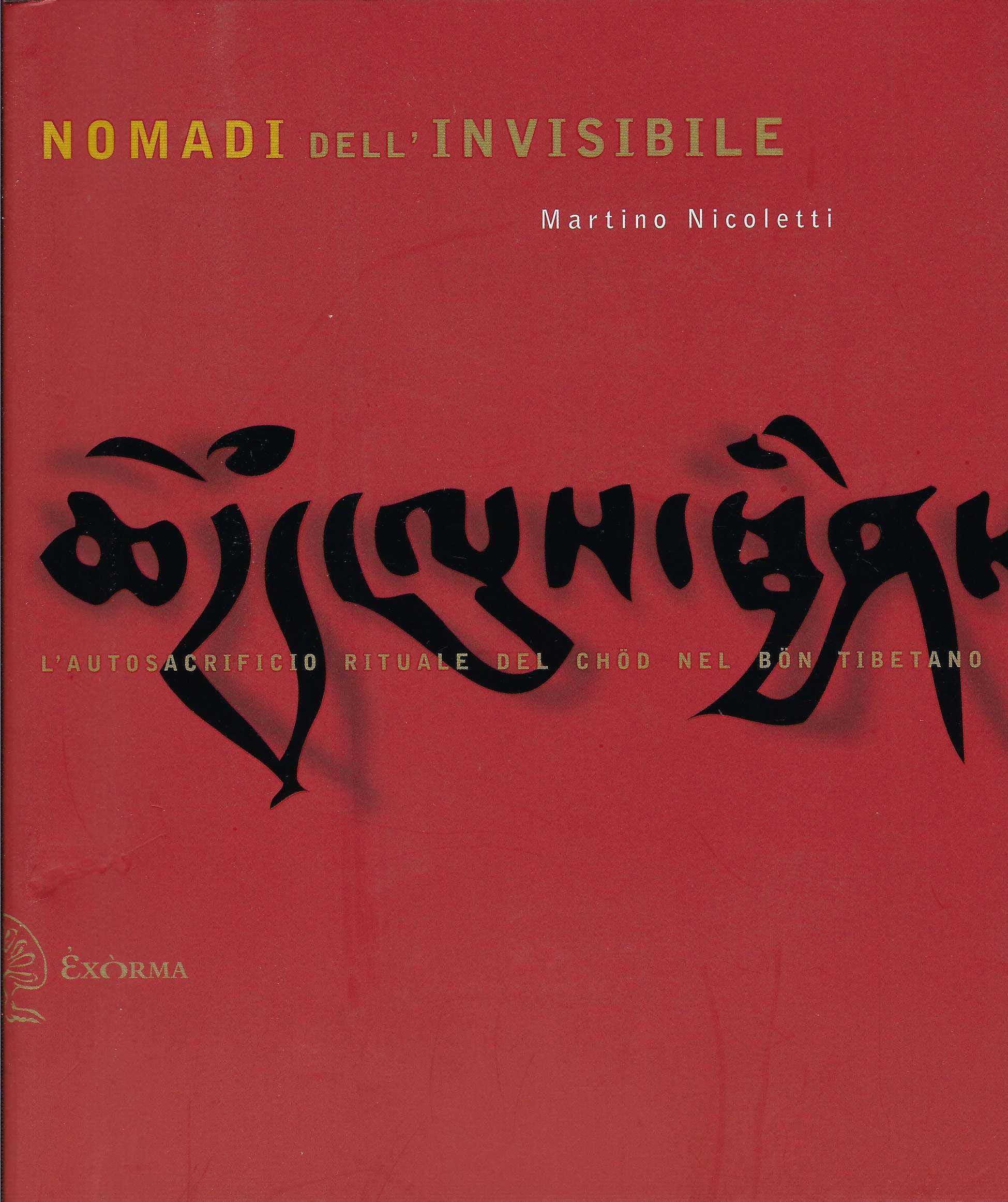 Nomadi dell'invisibile. L'autosacrificio rituale nel Chöd nel Bön tibetano book