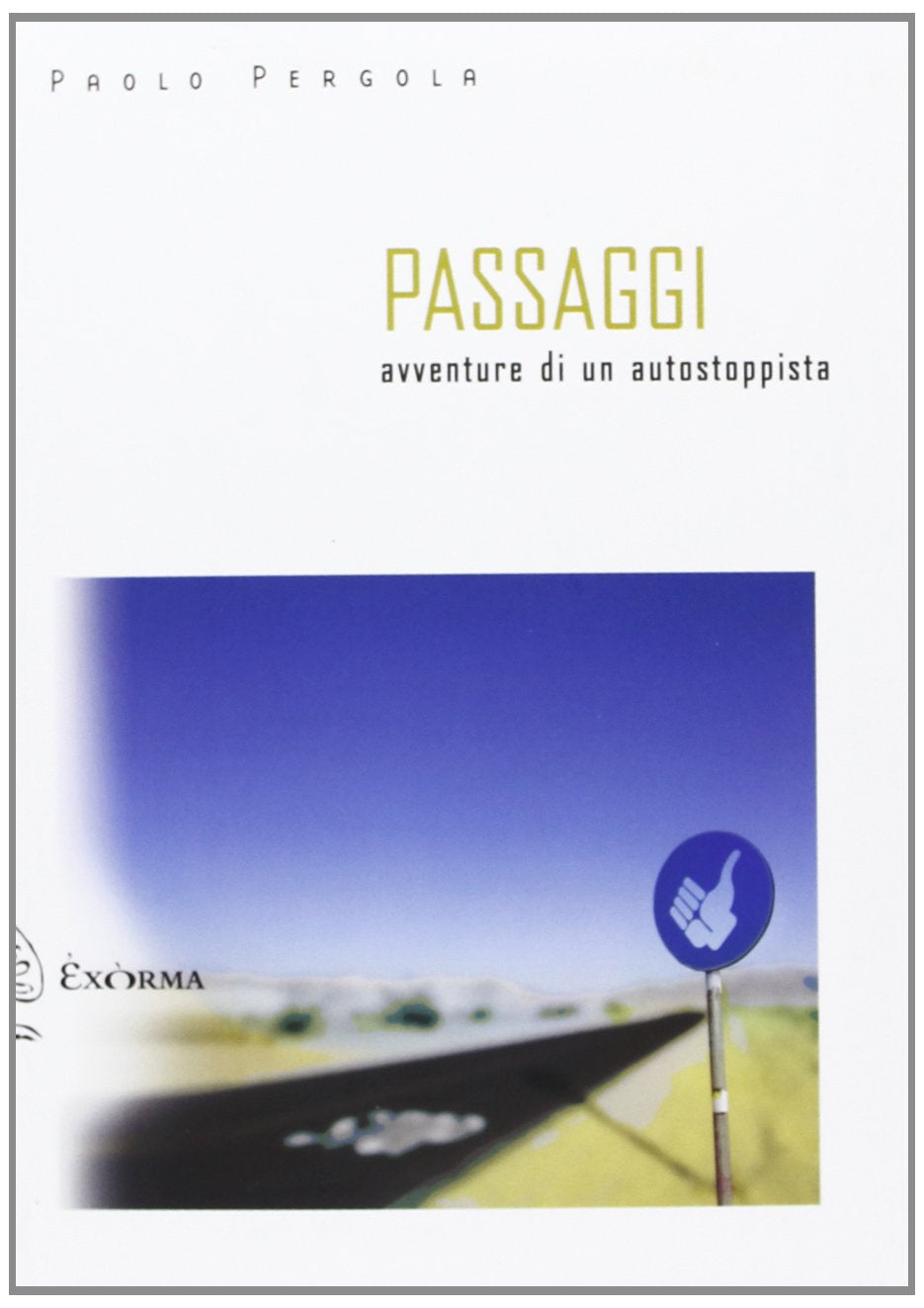 Passaggi. Avventure di un autostoppista book