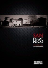 San Domenico. Il restauro Architecture