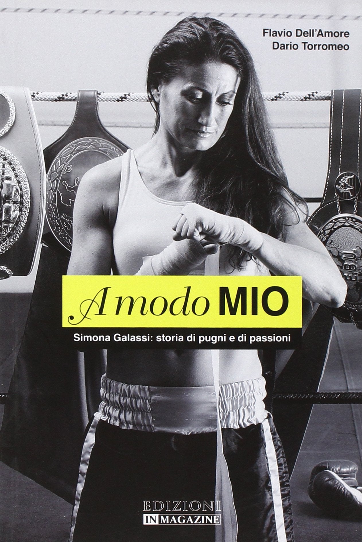 A modo mio. Simona Galassi: storia di pugni e passioni book