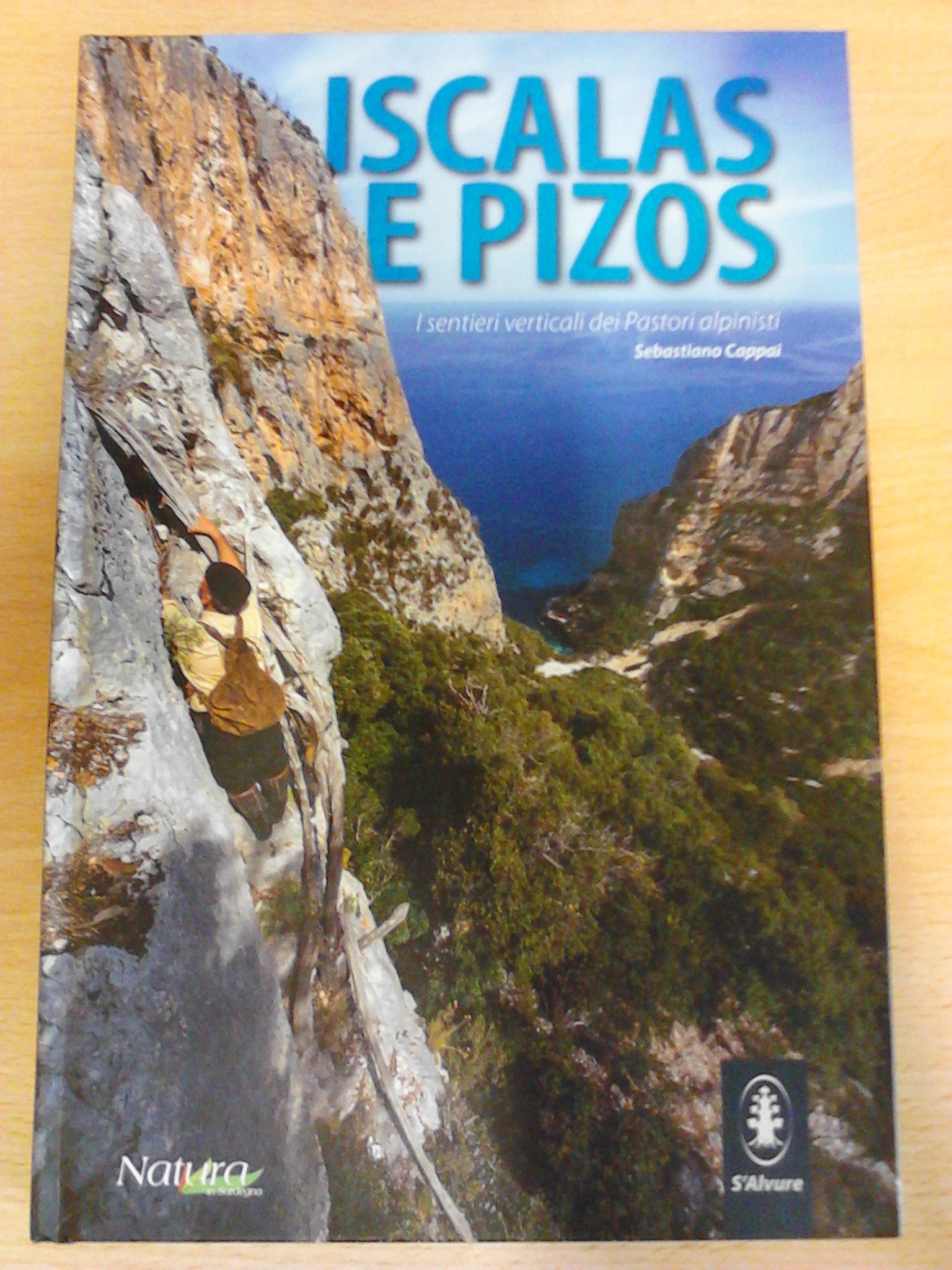 Iscallas e pizzos. I sentieri verticali dei pastori alpinisti Leisure, Home & Garden