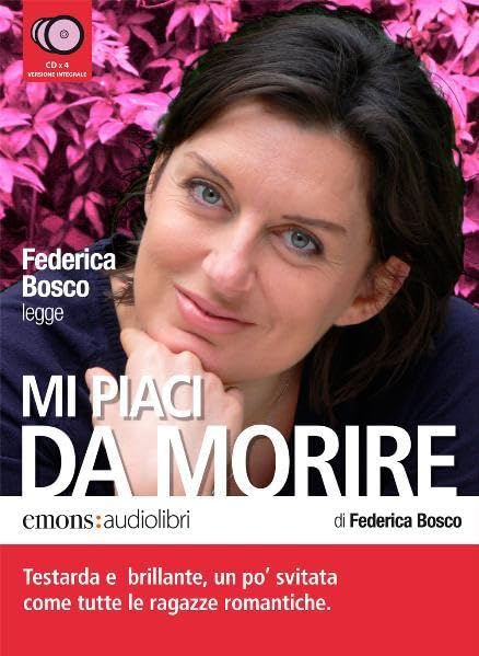 Mi piaci da morire: Eine Story, so bunt wie das Leben. Ungekürzte Fassung in italienischer Sprache, Booklet enthält den Text "Era una notte buia e tempestosa" von Federica Bosco. (Bestsellers) Contemporary literature Books