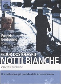 Notti bianche letto da Fabrizio Bentivoglio. Audiolibro. CD Audio formato MP3 cd
